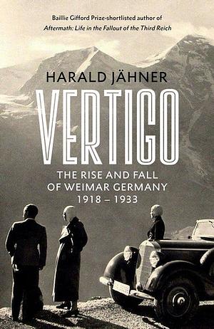 cover for Vertigo: The Rise and Fall of Weimar Germany 